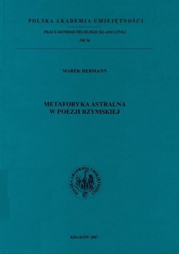 Metaforyka astralna w poezji rzymskiej - Marek Hermann