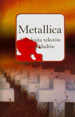 Metallica antologia tekstów i przekładów - Lesław Haliński