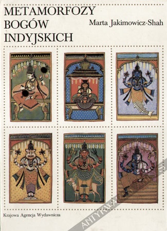 Metamorfozy bogów indyjskich - Marta Jakimowicz-Shah