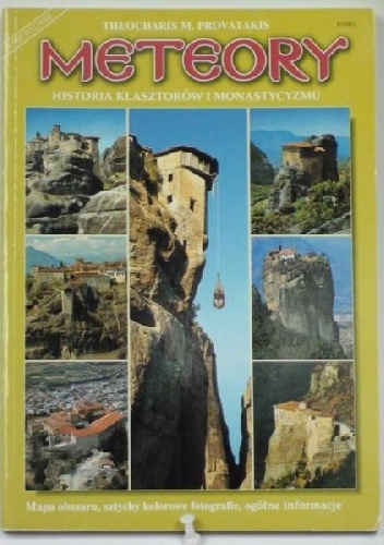 Meteory: Historia klasztorów i monastycyzmu - Theocharis M. Provatakis
