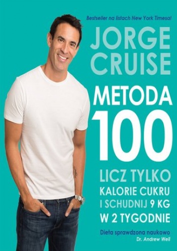 Metoda 100. Licz tylko kalorie cukrowe - Jorge Cruise