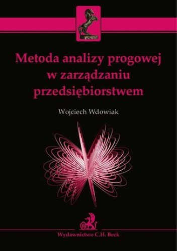 Metoda analizy progowej w zarządzaniu przedsiębiorstwem - Wdowiak Wojciech