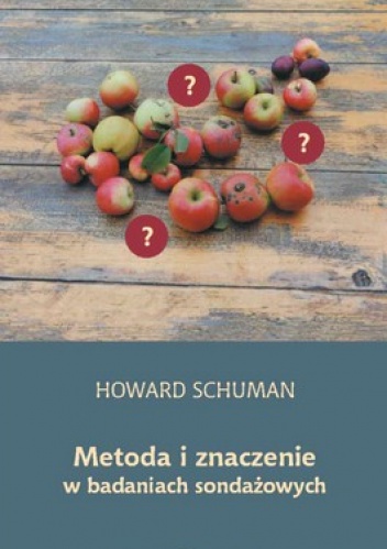 Metoda i znaczenie w  badaniach sondażowych - Howard Schuman