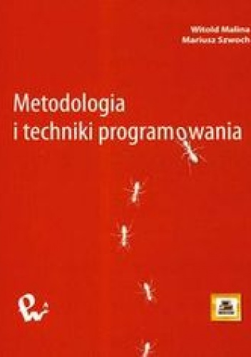 Metodologia i techniki programowania - Malina Witold, Szwoch Mariusz