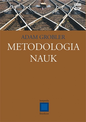 Metodologia nauk - Adam Grobler