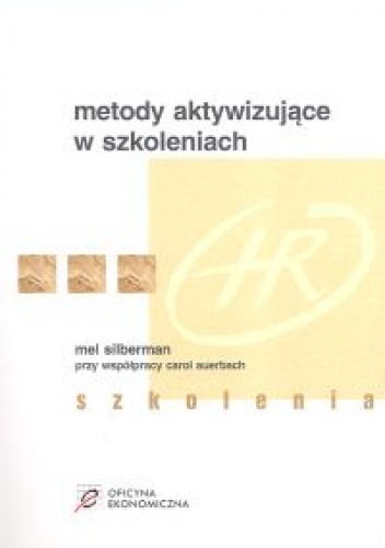 Metody aktywizujące w szkoleniach - Mel Silberman, Carol Auerbach