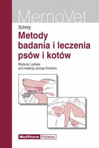 Metody badania i leczenia psów i kotów - Schrey
