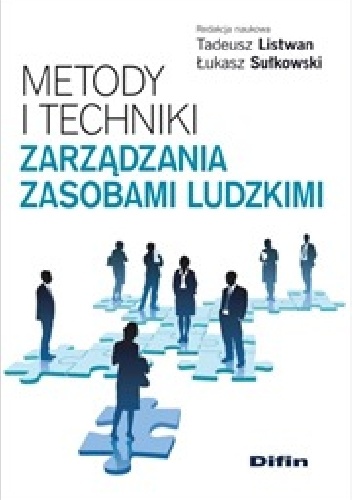 Metody i techniki zarządzania zasobami ludzkimi - Tadeusz Listwan, Łukasz Sułkowski