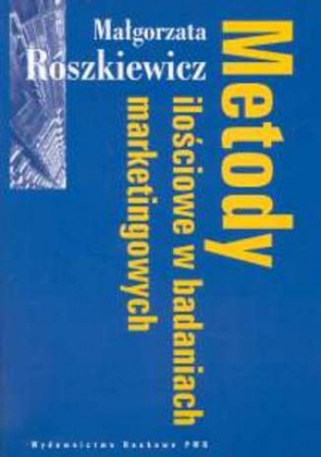 Metody ilościowe w badaniach marketingowych - Małgorzata Rószkiewicz