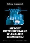Metody instrumentalne w analizie chemicznej - Walenty Szczepaniak