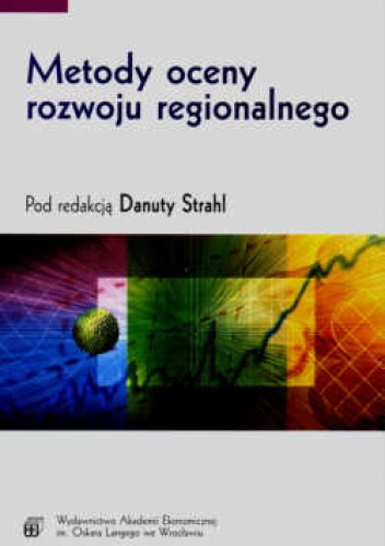 Metody oceny rozwoju regionalnego - Danuta Strahl