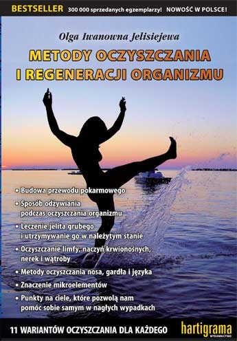 Metody oczyszczania i regeneracji organizmu - Olga Jelisejewa