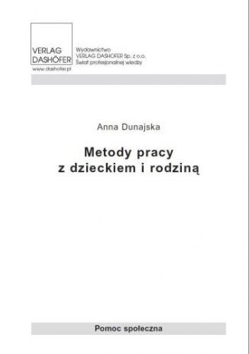 Metody pracy z dzieckiem i rodziną - Dunajska Anna