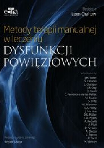 Metody terapii manualnej w leczeniu dysfunkcji powięziowych - Leon Chaitow