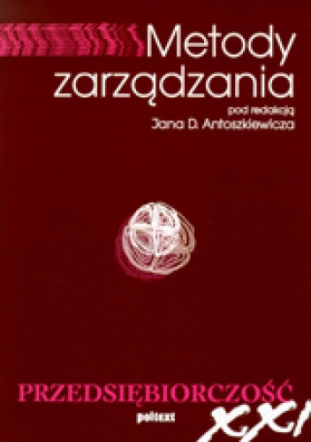 Metody zarządzania - Jan D. Antoszkiewicz