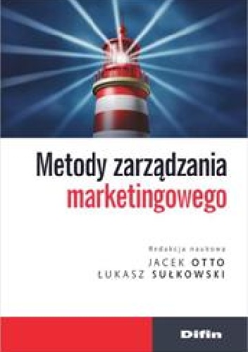 Metody zarządzania marketingowego - Jacek Otto, Łukasz Sułkowski