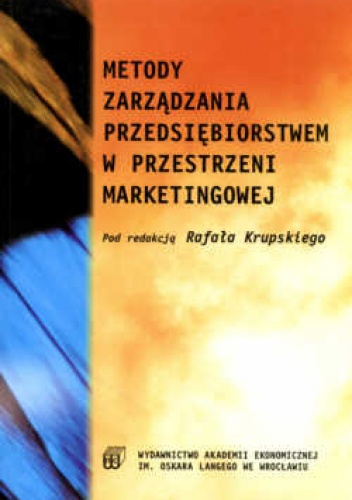 Metody zarządzania przedsiębiorstwem w przestrzeni marketingowej - Rafał Krupski