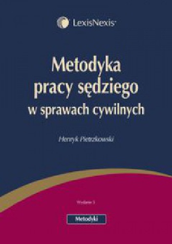 Metodyka pracy sędziego w sprawach cywilnych - Henryk Pietrzkowski