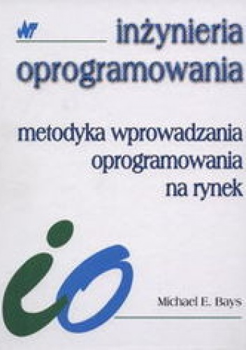 Metodyka wprowadzania oprogramowania na rynek - Bays Michael E.