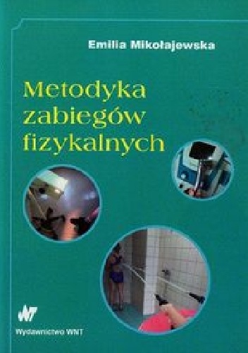Metodyka zabiegów fizykalnych - Emilia Mikołajewska