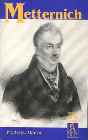 Metternich - Friedrich Hartau