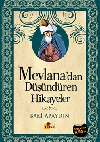 Mevlana'dan Düşündüren Hikayeler - Baki Apaydın