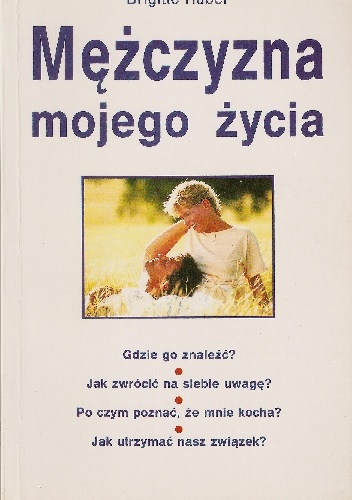 Mężczyzna mojego życia - Brigitte Huber