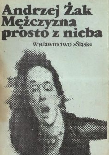 Mężczyzna prosto z nieba - Andrzej Żak
