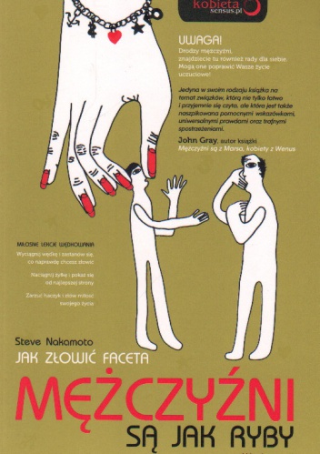 Mężczyźni są jak ryby. Jak złowić faceta - Steve Nakamoto