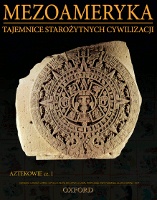 Mezoameryka: AZTEKOWIE cz.1 - praca zbiorowa