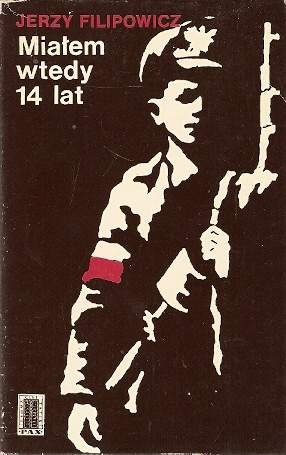 Miałem wtedy 14 lat - Jerzy Filipowicz