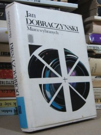 Miara wybranych - Jan Dobraczyński