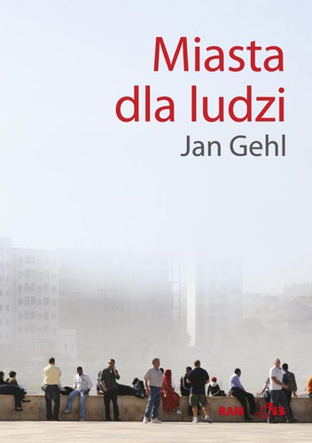 Miasta dla ludzi - Jan Gehl