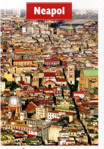 Miasta Marzeń. Neapol - Janusz Smołucha, Agnieszka Smołucha-Sładkowska