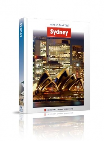 Miasta Marzeń. Sydney - praca zbiorowa