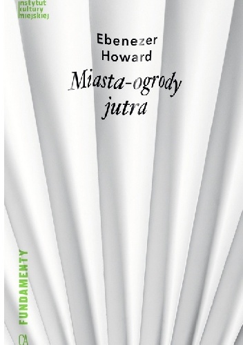 Miasta-ogrody jutra - Ebenezer Howard