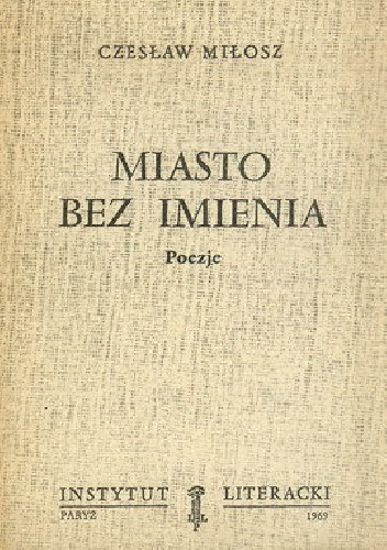 Miasto bez imienia. Poezje - Czesław Miłosz