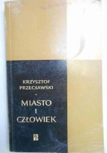 Miasto i człowiek - Krzysztof Przecławski