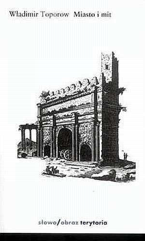 Miasto i mit - Władimir Nikołajewicz Toporow