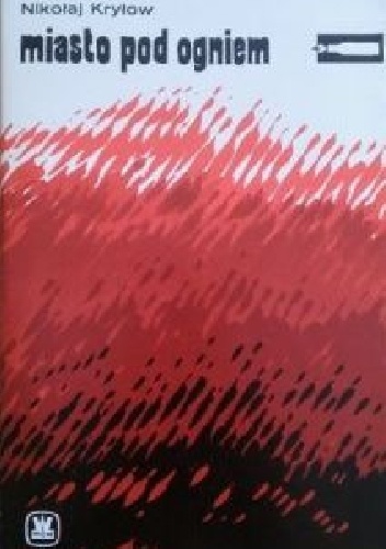 Miasto pod ogniem - Nikołaj Iwanowic Kryłow