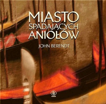 Miasto spadających aniołów - John Berendt