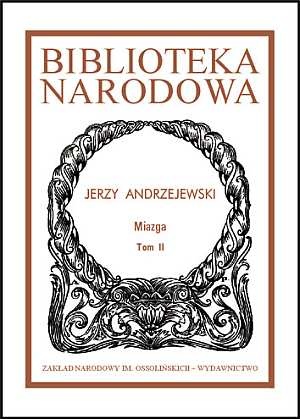 Miazga - Jerzy Andrzejewski