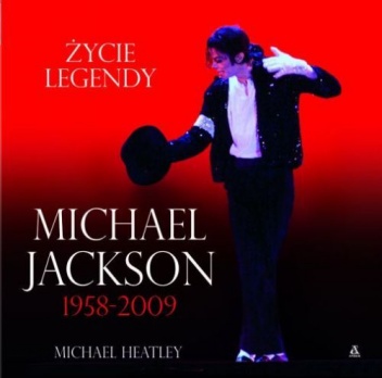 Michael Jackson 1958-2009. Życie Legendy - Michael Heatley