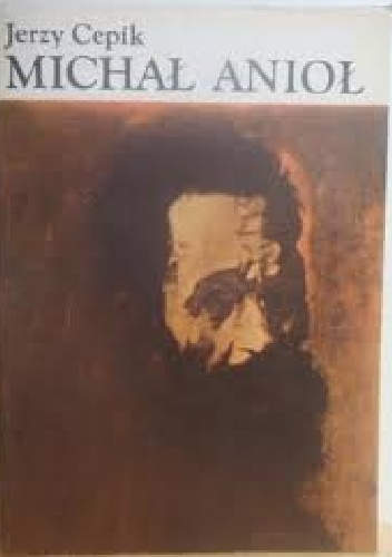 Michał Anioł - Jerzy Cepik