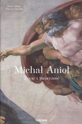 Michał Anioł. Życie i twórczość - Frank Zöllner, Christof Thoenes