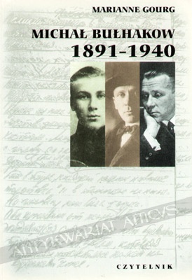 Michał Bułhakow 1891-1940 - Marianne Gourg