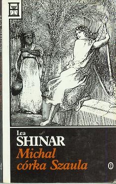 Michal, córka Szaula - Lea Shinar