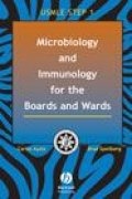 Microbiology &&& Immunology for the Boards &&& Wards - Ayala