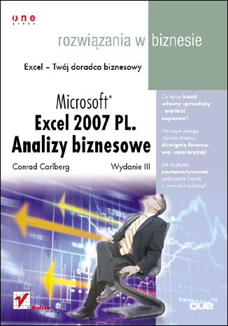 Microsoft Excel 2007 PL. Analizy biznesowe. Rozwiązania w biznesie. Wydanie III - Conrad Carlberg