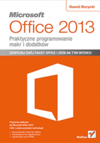 Microsoft Office 2013. Praktyczne programowanie makr i dodatków - Dawid Borycki